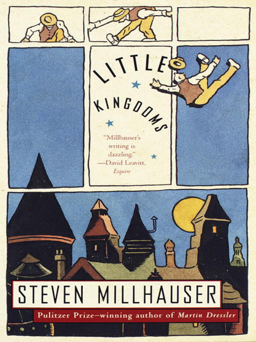 Title details for Little Kingdoms by Steven Millhauser - Available